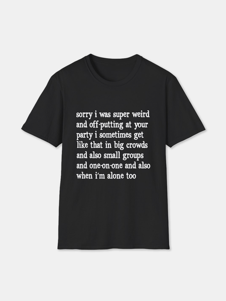 Sorry I Was Weird at Your Party