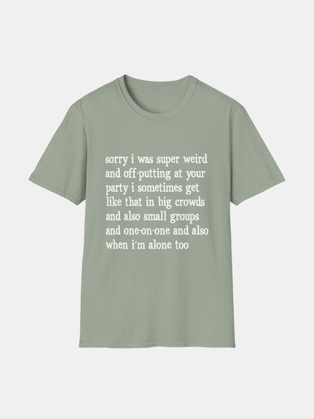 Sorry I Was Weird at Your Party