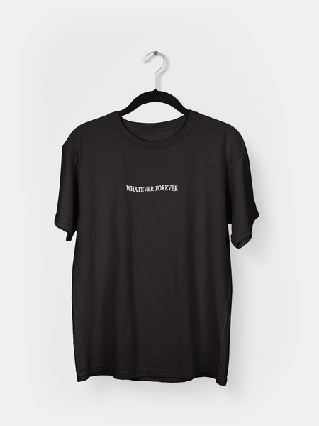 Whatever Forever Tee
