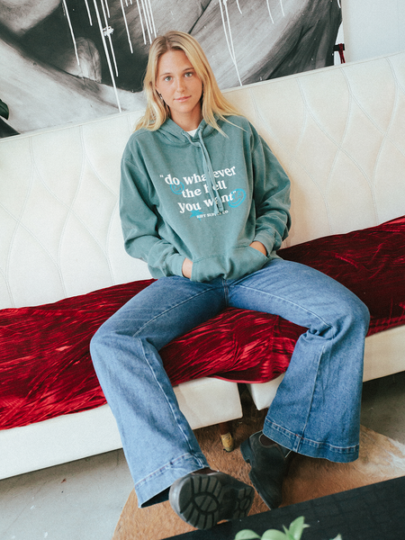 Do Whatever the Hell You Want Hoodie